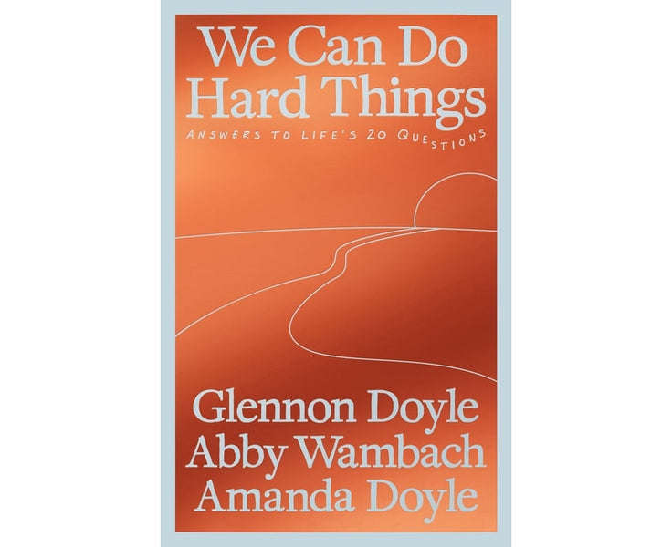 We Can Do Hard Things