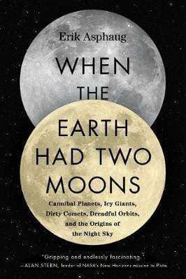 When The Earth Had Two Moons