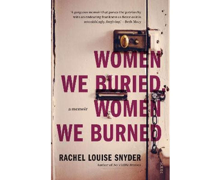 Women We Buried, Women We Burned