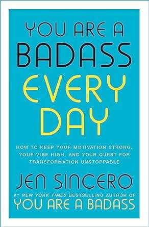 You Are a Badass Every Day