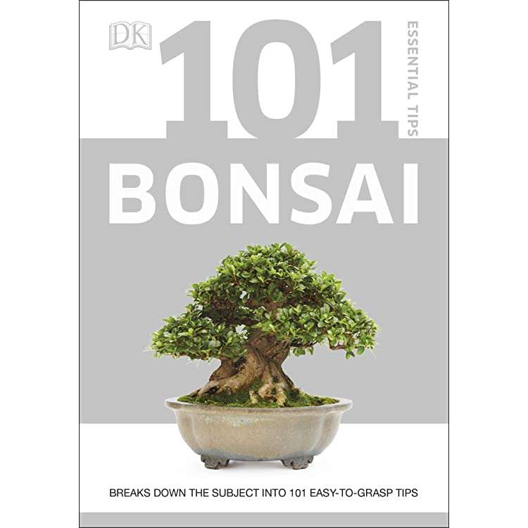 101 Essential Tips - Bonsai