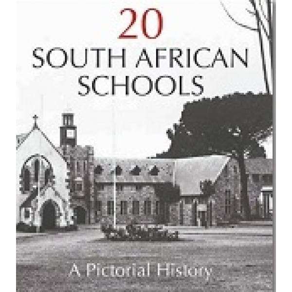 20 South African Schools -  A Pictorial History