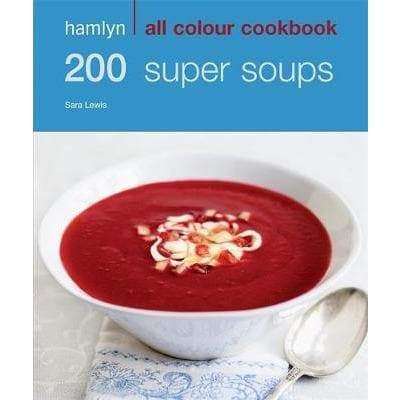 200 Super Soups Cookbook