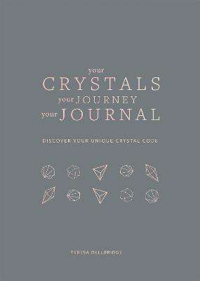 Your Crystals, Your Journey, Your Journal : Find Your Crystal Code