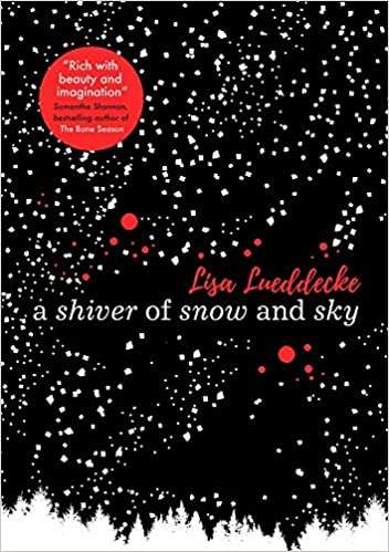 A Shiver Of Snow And Sky