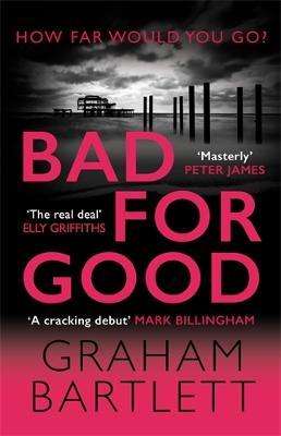 Bad For Good