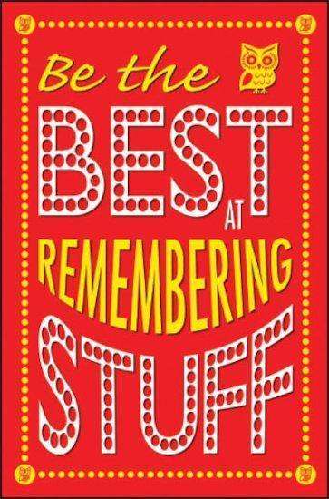 Be The Best At Remembering Stuff