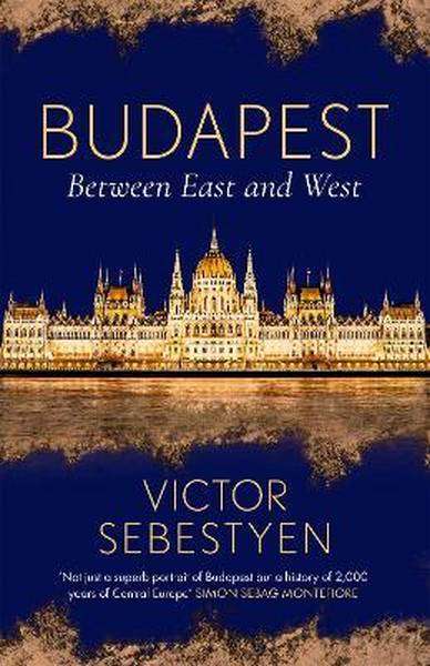 Budapest - Between East And West