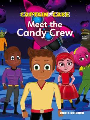 Captain Cake - Meet The Candy Crew