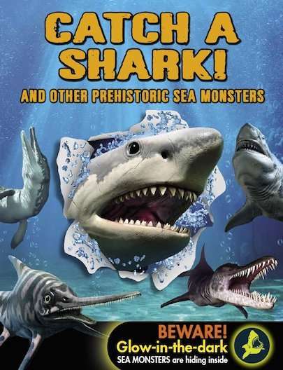 Catch a Shark and Other Prehistoric Sea Monsters