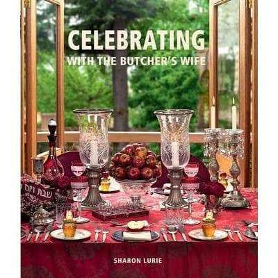 Celebrating With The Kosher Butcher's Wife Cookbook
