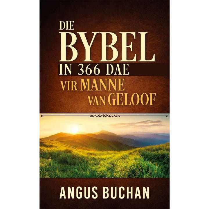 Die Bybel In 366 Dae Vir Manne Van Geloof