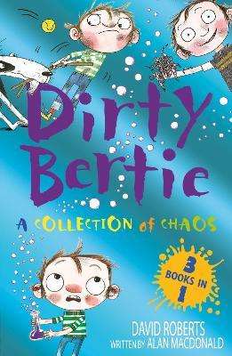 Dirty Bertie - A Collection Of Chaos