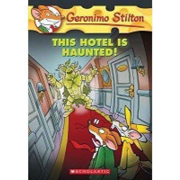 G Stilton: This Hotel Is Haunted!