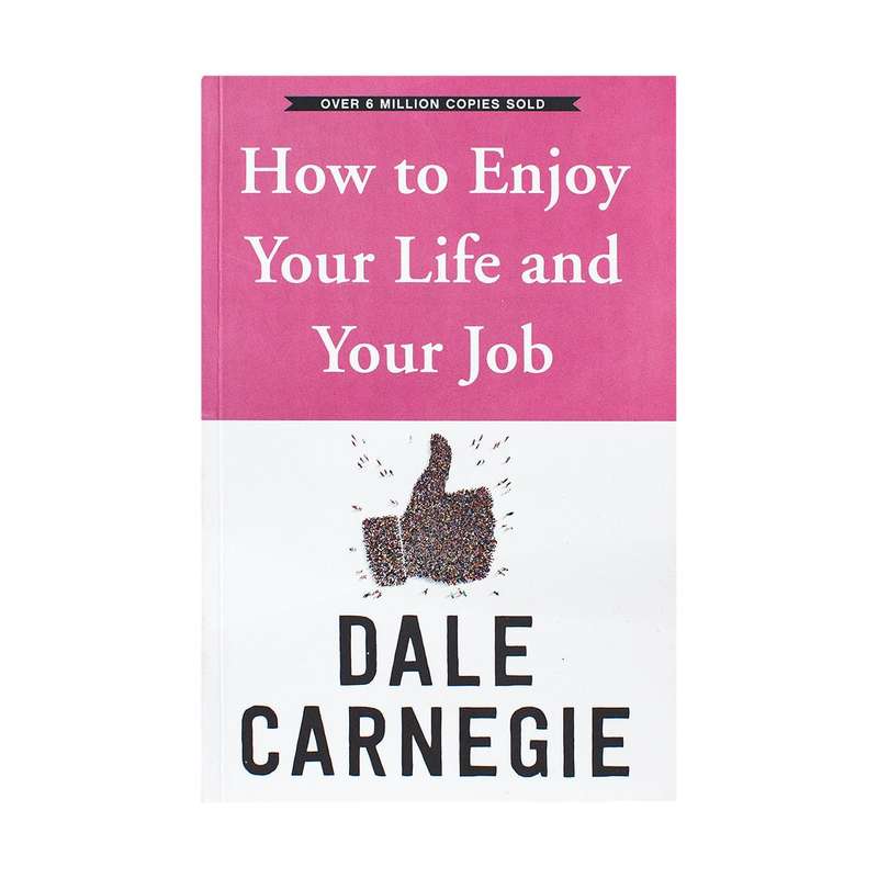 How To Enjoy Your Life And Your Job