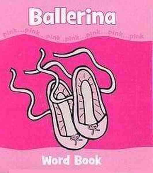 I Love Pink My First Word - Ballerina