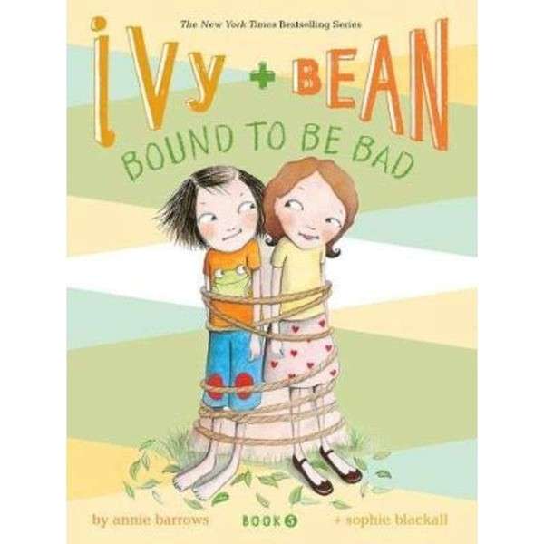 Ivy And Bean - Bound To Be Bad