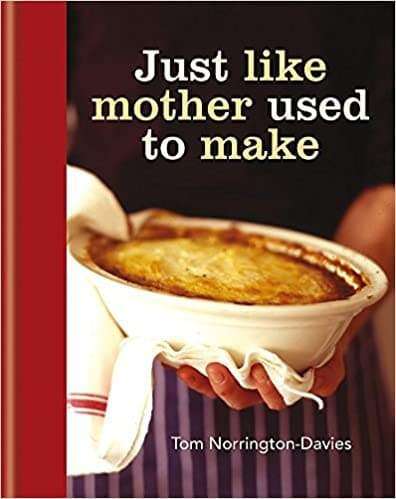 Just Like Mother Used To Make Cookbook