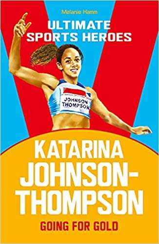 Katarina Johnson Thompson - Going For Gold