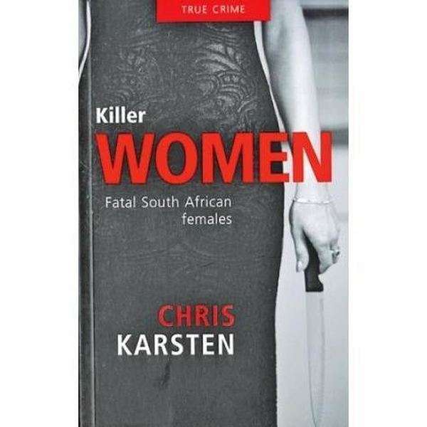 Killer Women: Fatal South African Females