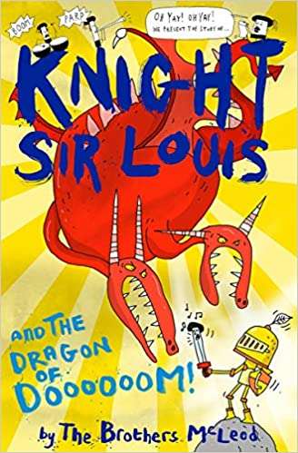 Knight Sir Louis And The Dragon Of Doooooom!