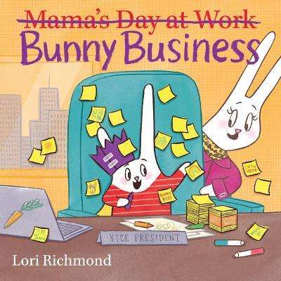 (Mama's Day at Work) - Bunny Business