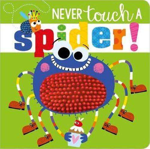 Never Touch a Spider!