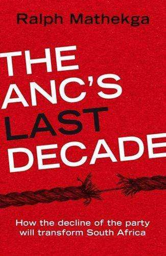 The ANC's Last Decade