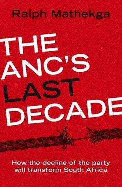 The ANC's Last Decade