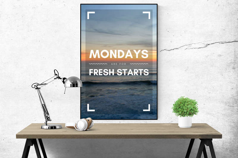 Mondays are for fresh starts - Poster