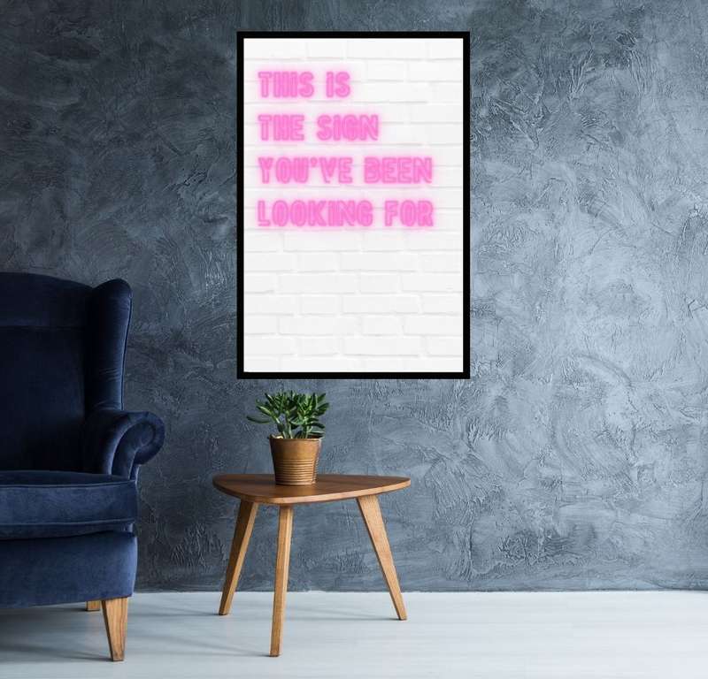 EgoAmo Original - This is the sign you have been looking for Poster