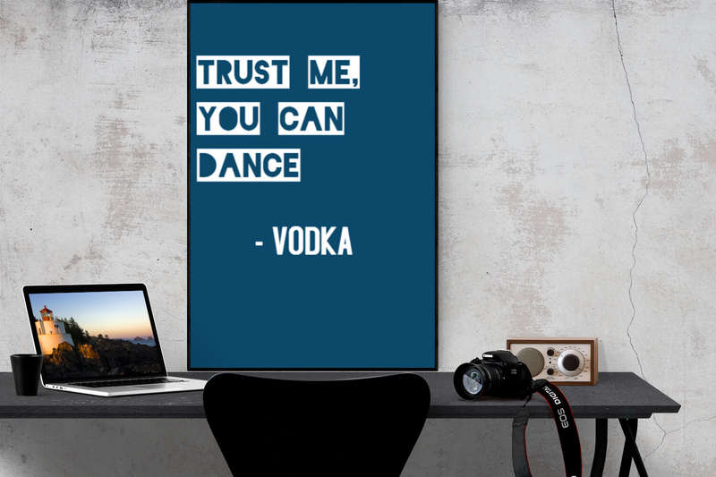 Trust me, you can dance - VODKA - Poster