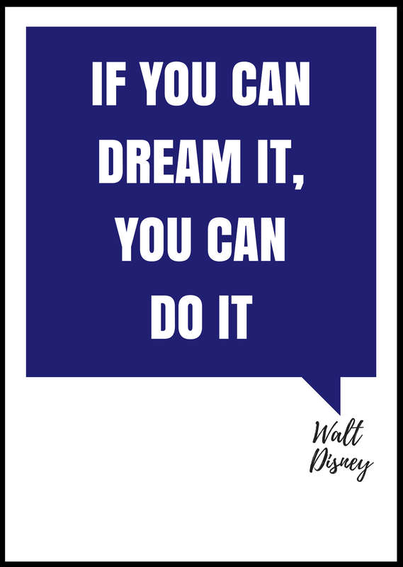 EgoAmo Original - "If you can dream it, you can do it" Walt Disney Poster