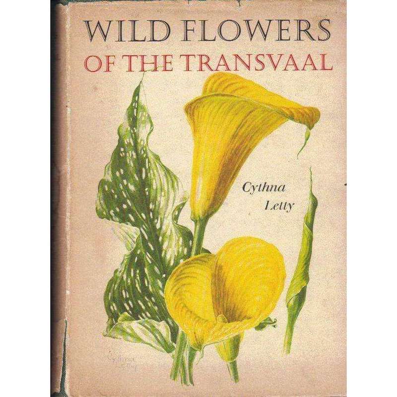 Wild Flowers of the Transvaal (Signed by the Author) | Cynthia Letty
