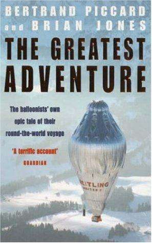 The Greatest Adventure - Bertrand Piccard, Brian Jones
