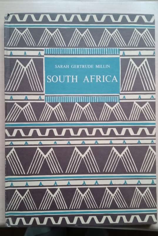 SOUTH AFRICA by Sarah Gertrude Millin 1941