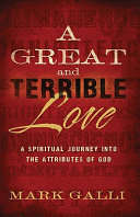 A Great and Terrible Love (Mark Galli)
