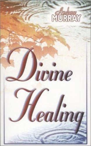 Divine Healing (Andrew Murray)
