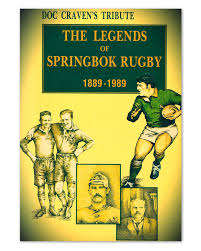Doc Craven's Tribute: The Legends of Springbok Rugby, 1889-1989