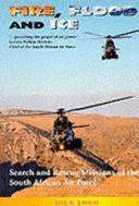 Fire, Flood, and Ice: Search and rescue missions of the South African Air Force