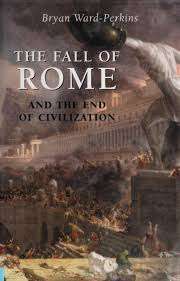 The Fall of Rome: And the End of Civilization (Oxford University Press)