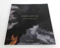 John Meyer: Lost in the Dust
