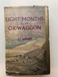 Eight Months in an Ox-Waggon Reminiscenes of Boer Life (Africana Book Society)