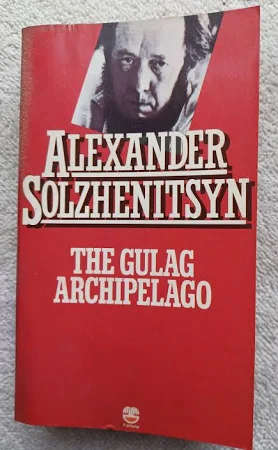 The Gulag Archipelago, 1918-1956: An Experiment in Literary Investigation by Solzhenitsyn