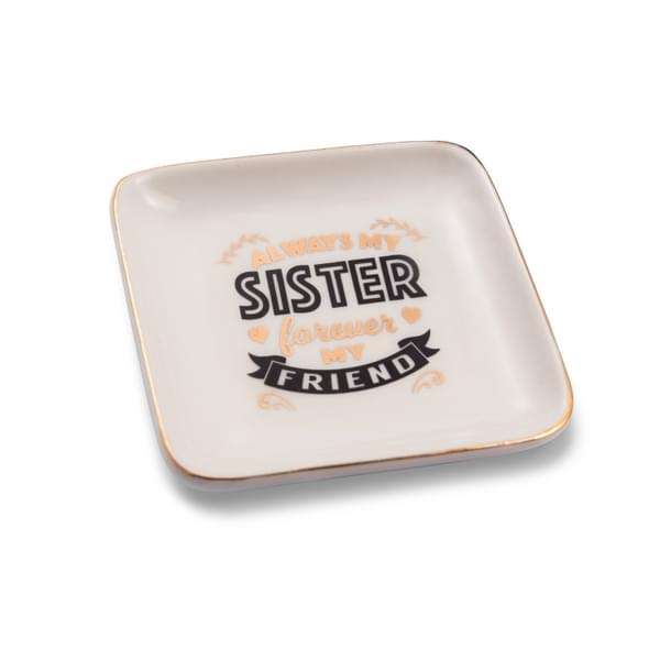 H&H Sentiments Trinket Dish - Always My Sister