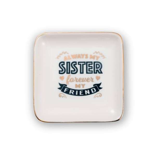 H&H Sentiments Trinket Dish - Always My Sister
