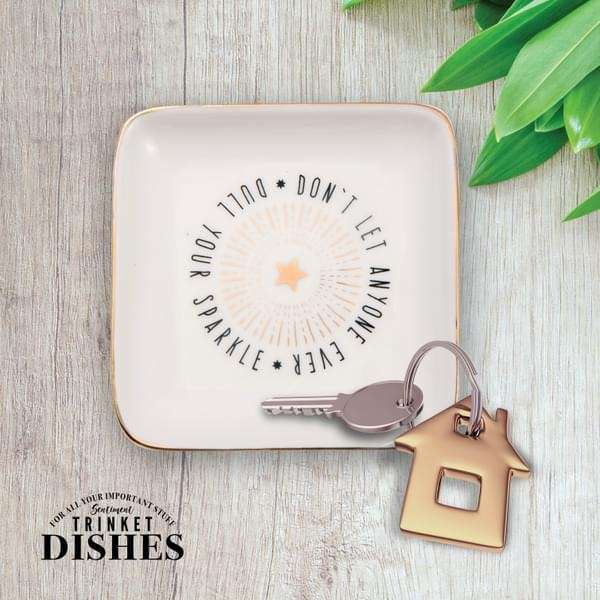 H&H Sentiments Trinket Dish - Don't Let Anyone Dull Your Sparkle