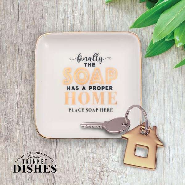 H&H Sentiments Trinket Dish - Finally, The Soap Has A Proper Home