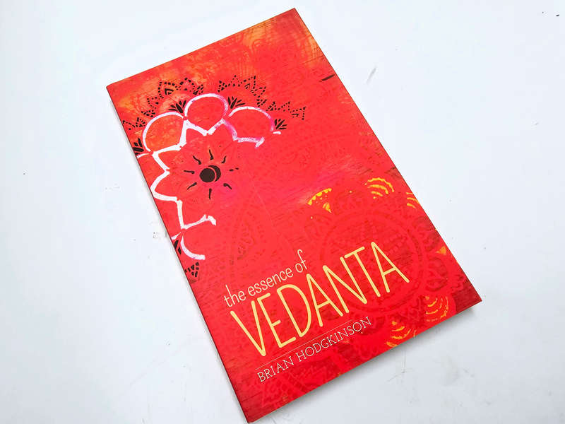 The Essence of Vedanta (Brian Hodgkinson)