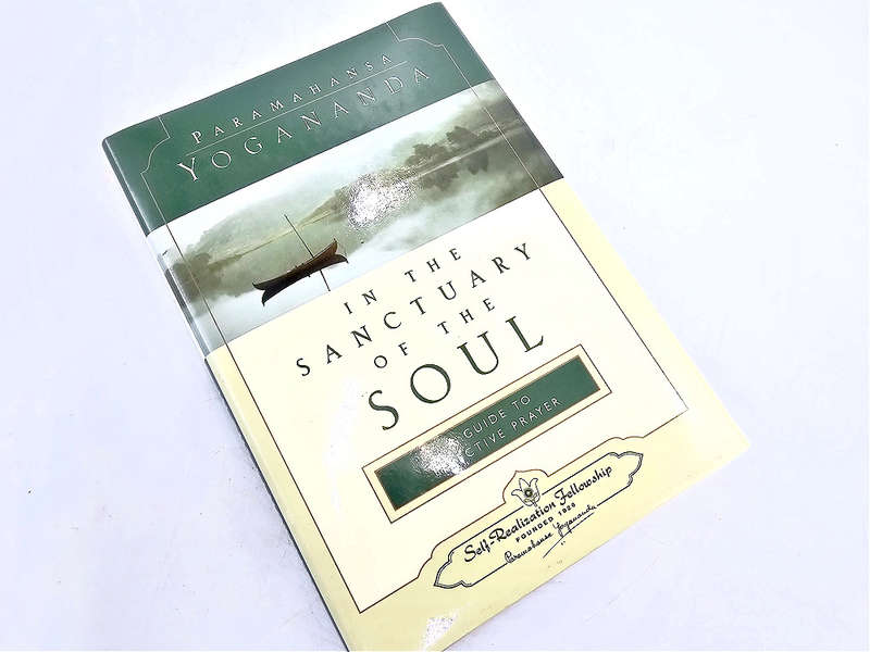 In The Sanctuary Of The Soul (Paramahansa Yogannda)